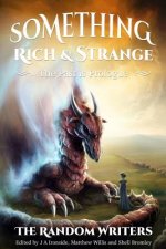 Something Rich and Strange: The Past is Prologue