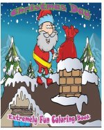 Christmas Day: Extremely Fun Coloring Books