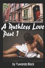 Ruthless Love