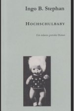 Hochschulbaby: Die verrückte Geschichte eines Spielzeugs, das auszog, einem kleinen Land das Fürchten zu lehren.