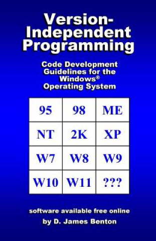 Version-Independent Programming: Code Development Guidelines for the Windows(R) Operating System