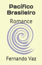 Pacífico Brasileiro: Romance