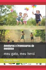 Aventuras e travessuras de meninice: meu gato, meu herói