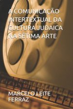 A Comunicaç?o Intertextual Da Cultura Judaica Na Sétima Arte