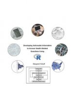 Developing Actionable Information to Answer Health-Related Questions Using R