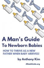 Man's Guide to Newborn Babies