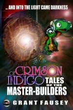 Of Crimson Indigo: Tales of the Master-Builders