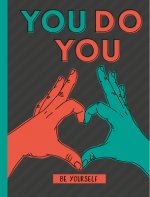 You Do You