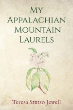 My Appalachian Mountain Laurels