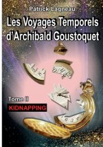 Les voyages temporels d'Archibald Goustoquet - Tome II