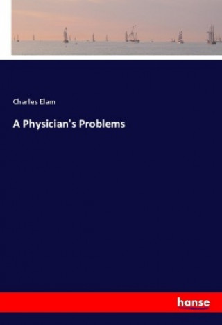 A Physician's Problems