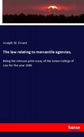 The law relating to mercantile agencies,