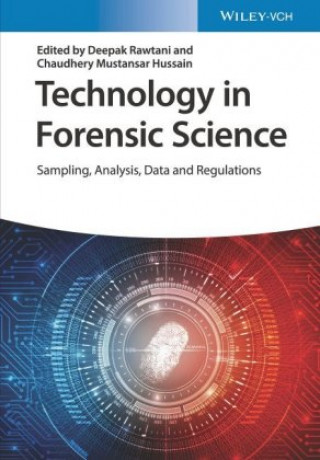 Technology in Forensic Science - Sampling, Analysis, Data and Regulations