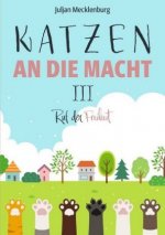 Katzen an die Macht III