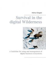 Survival in the digital Wilderness