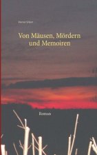 Von Mausen, Moerdern und Memoiren