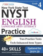 New York State Test Prep: Grade 4 English Language Arts Literacy (ELA) Practice Workbook and Full-length Online Assessments: NYST Study Guide