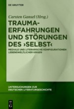 Trauma-Erfahrungen Und Stoerungen Des 'Selbst'