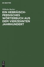 Ein Hebraisch-Persisches Woerterbuch Aus Dem Vierzehnten Jahrhundert