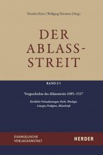 Der Ablassstreit. Dokumente, Ökumenische Kommentierungen, Beiträge / Der Ablassstreit. Dokumente, Ökumenische Kommentierungen, Beiträge. Abteilung I: