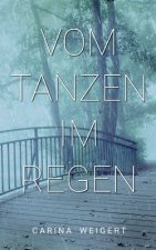 Vom Tanzen im Regen