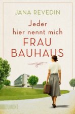 Jeder hier nennt mich Frau Bauhaus