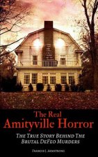 The Real Amityville Horror: The True Story Behind The Brutal DeFeo Murders