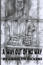 A Way Out Of No Way