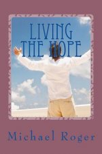 Living the Hope: Personal Story of Recovery and Recovery Poems