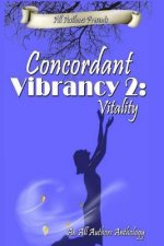 Concordant Vibrancy 2: Vitality