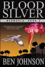 Blood Silver: Webworld: Book 2