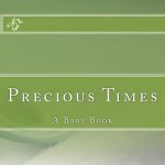 Precious Times: A Baby Book