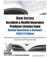 New Jersey Accident & Health Insurance Producer License Exam Review Questions & Answers 2016/17 Edition: Self-Practice Exercises focusing on the basic