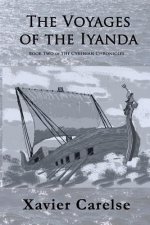 The Voyages of the Iyanda: Volume Two of the Cyrenian Chronicles