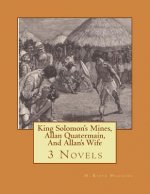 King Solomon's Mines, Allan Quatermain, And Allan's Wife