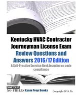 Kentucky HVAC Contractor Journeyman License Exam Review Questions and Answers 2016/17 Edition