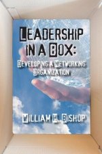Leadership in a Box: Developing a Networking Organization