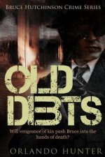 Thriller: Mystery: Old Debts: (detective, murder, suspense, action, amateur fbi police private investigator noir mob dark distur