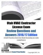 Utah HVAC Contractor License Exam Review Questions and Answers 2016/17 Edition: A Self-Practice Exercise Book focusing on code compliance