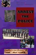 Arrest the Police: The Fences of Freedom