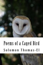 Poems of a Caged Bird: Heart felt literature