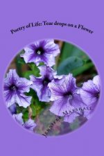 Poetry of Life: Tear drops on a flower