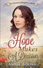 Hope Makes a Decision: A Clean and Wholesome Western Romance