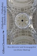 Orthodoxie - Orthodoxy: Neu übersetzt und herausgegeben von Dieter Hattrup