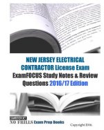 NEW JERSEY ELECTRICAL CONTRACTOR License Exam ExamFOCUS Study Notes & Review Questions 2016/17 Edition