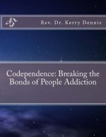 Codependence: Breaking the Bonds of People Addiction