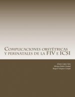 Complicaciones obstétricas y perinatales de la FIV e ICSI