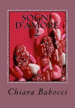 Sogni d'amore 2: Racconti per far innamorare