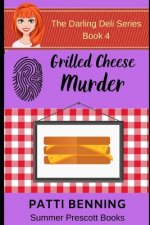 Grilled Cheese Murder: Book 4 in The Darling Deli Series
