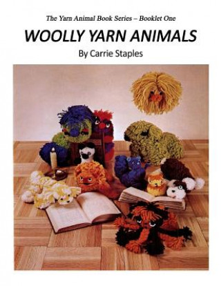 The Yarn Animal Book Series: Woolly Yarn Animals